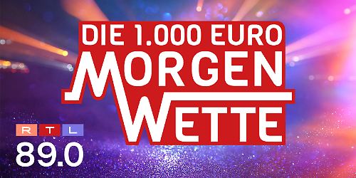 Die 89.0 RTL 1.000 Euro Morgenwette - 2023